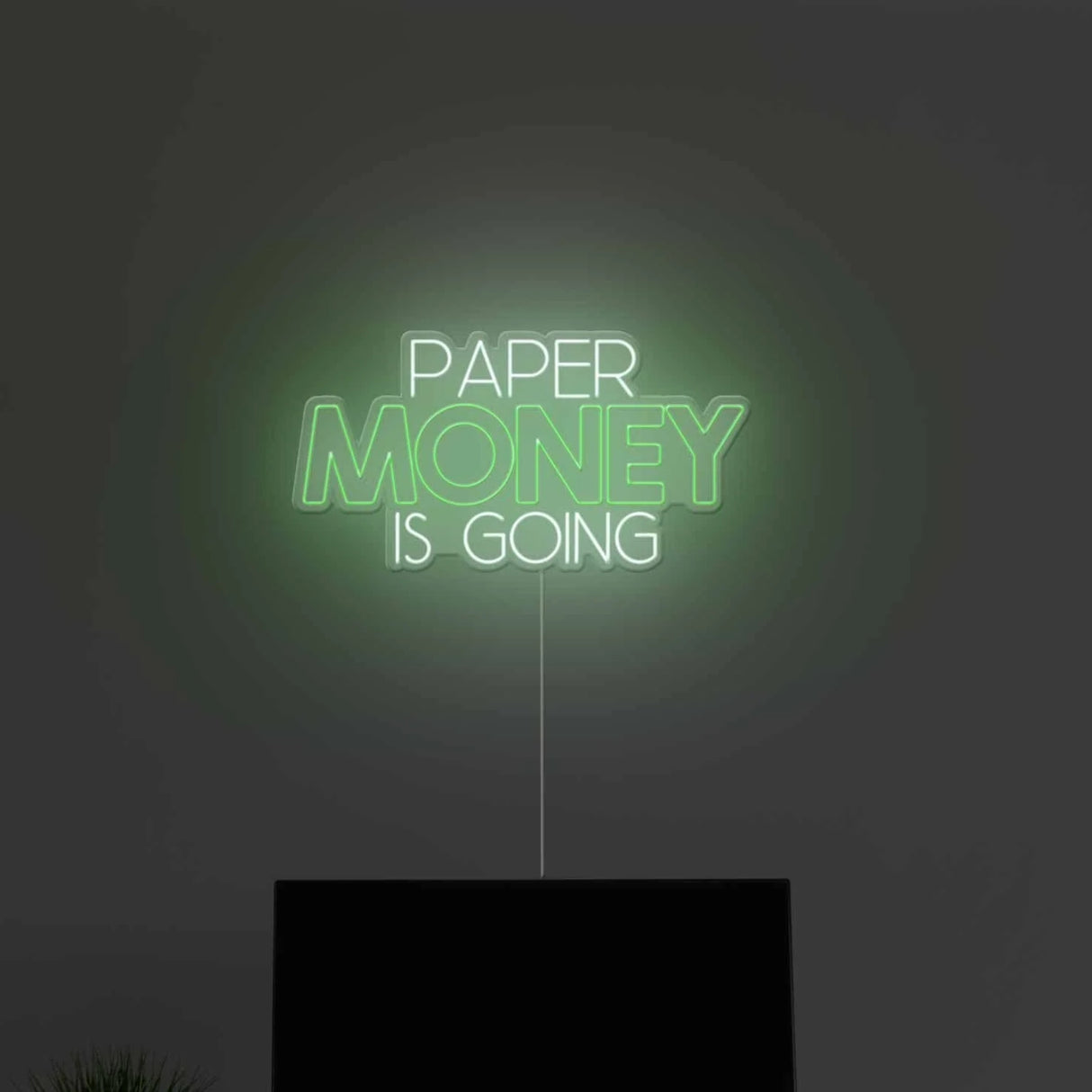 Paper Money Is Going Neon Sign