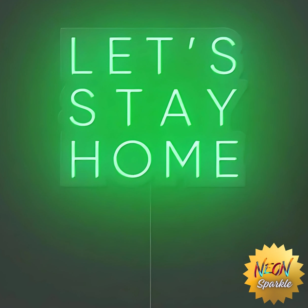 Let's Stay Home Neon Sign by Neon Sparkle – LED Wall Light for Cozy Decor