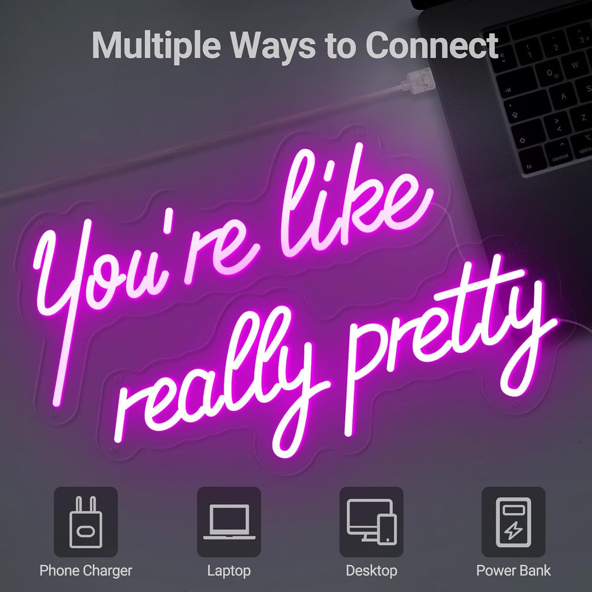 You're Like Really Pretty Neon Sign, Pink Handmade You're Like Really Pretty Led Neon