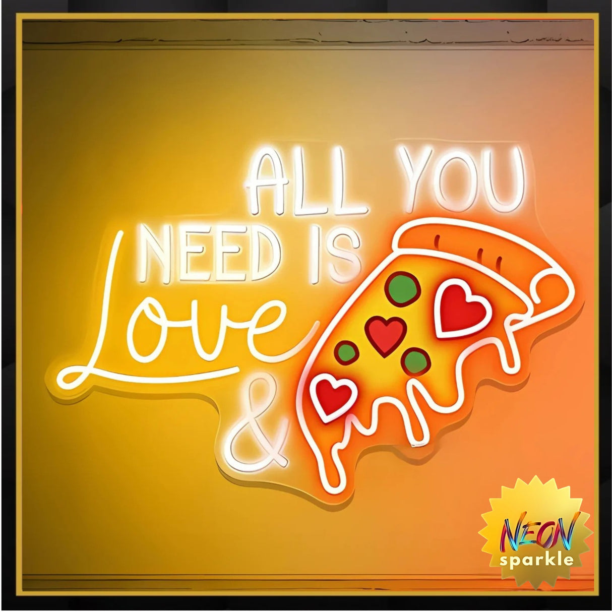 All You Need Is Love & Pizza Neon Sign - LED Light by Neon Sparkle