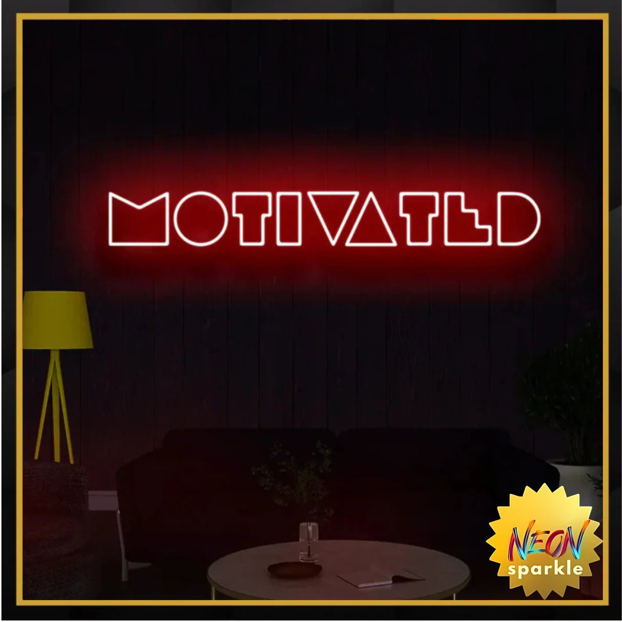 Motivated Neon Sign - Neon Lights