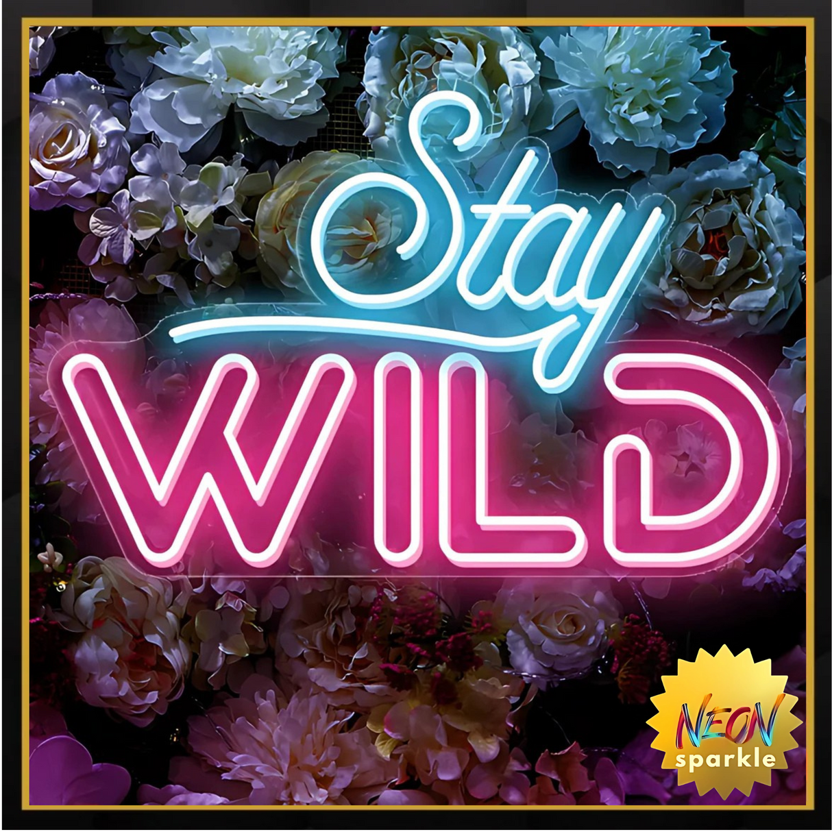Stay Wild Neon Sign - Bold LED Wall Light for Room by Neon Sparkle