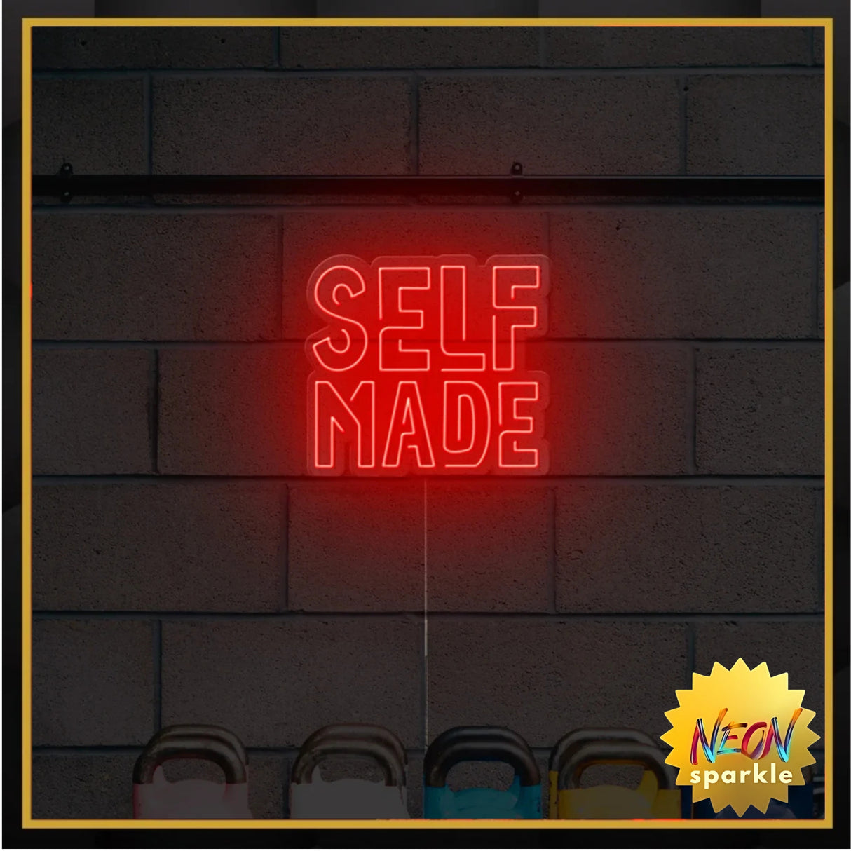 Self Made Neon Sign