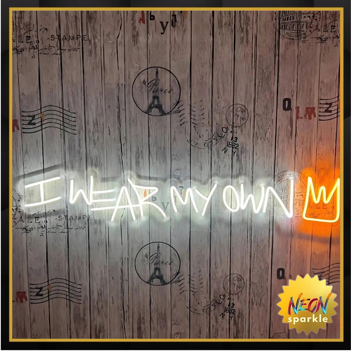 I Wear My Own Crown Neon Sign by Neon Sparkle - LED Wall Light Decor