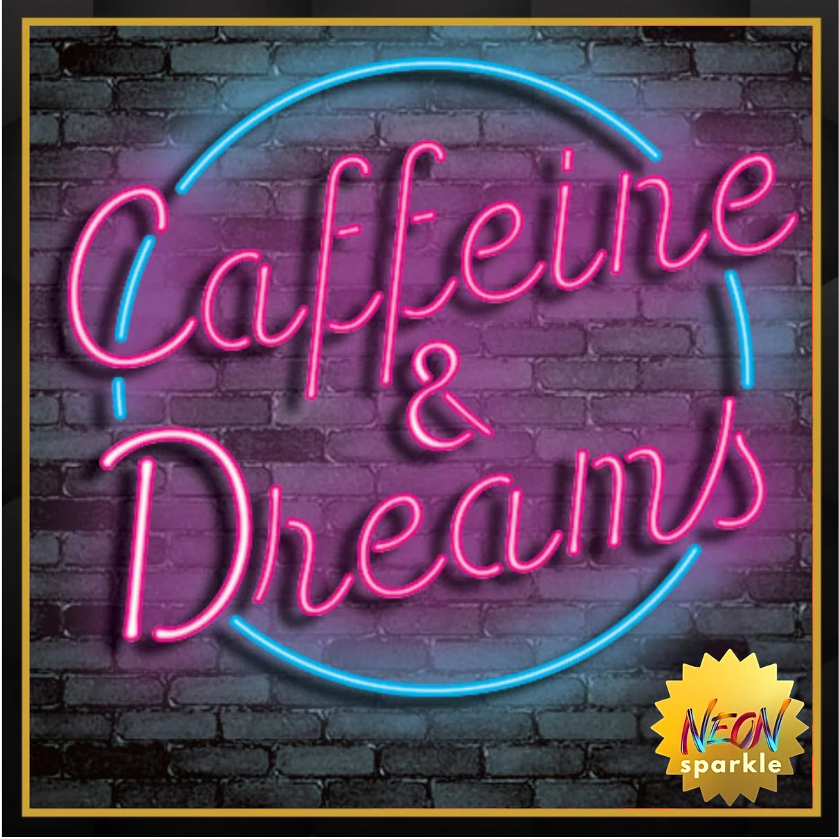 Caffeine and Dreams Neon Sign - LED Wall Light for Coffee Bars by Neon Sparkle