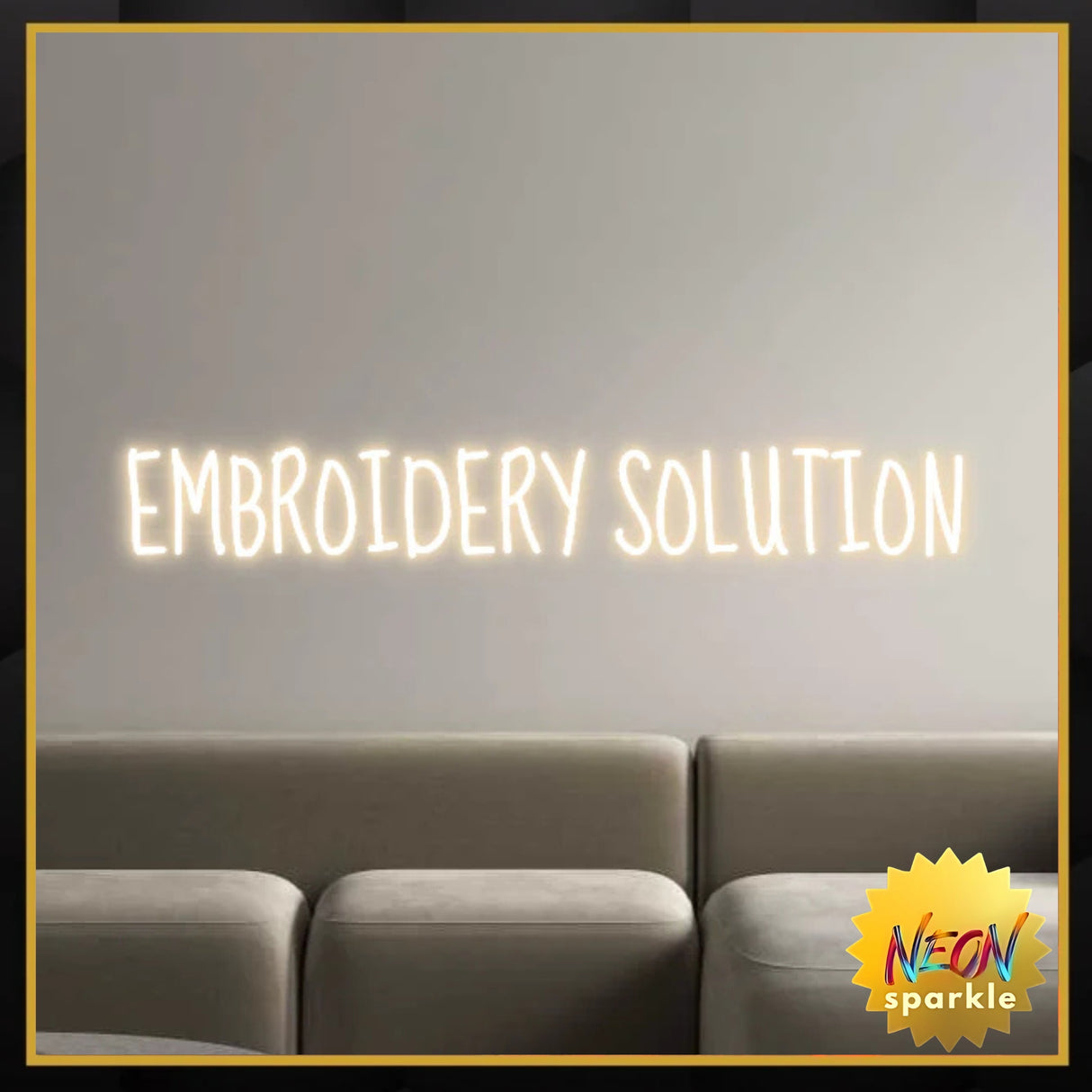 Custom Neon Sign: EMBROIDERY SOLUTION