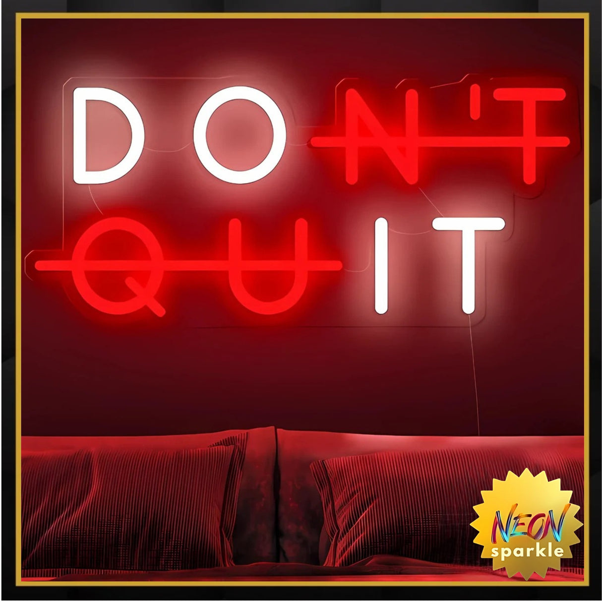 Don't Quit Neon Sign - Motivational LED Wall Light by Neon Sparkle