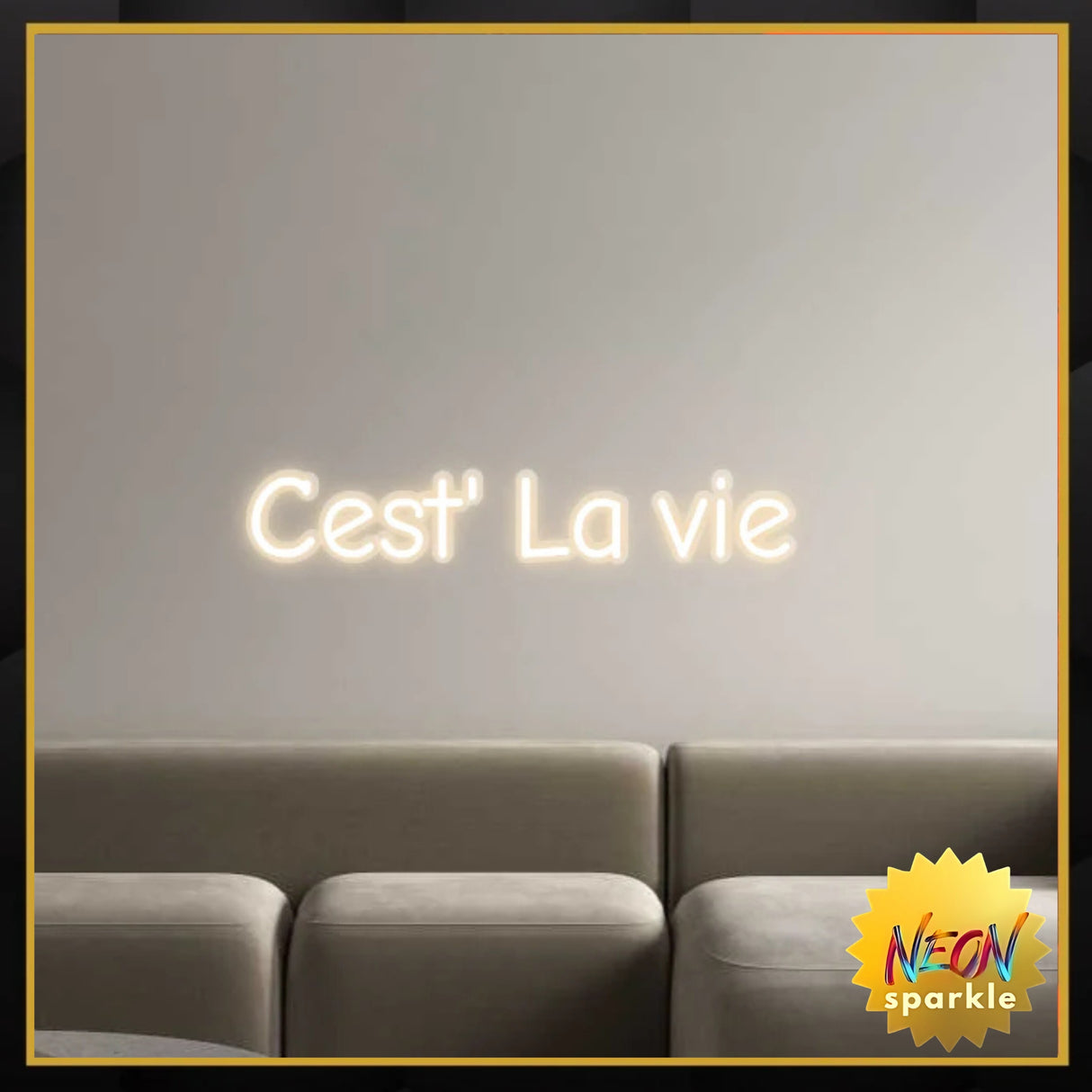 Custom Neon Sign: Cest' La vie