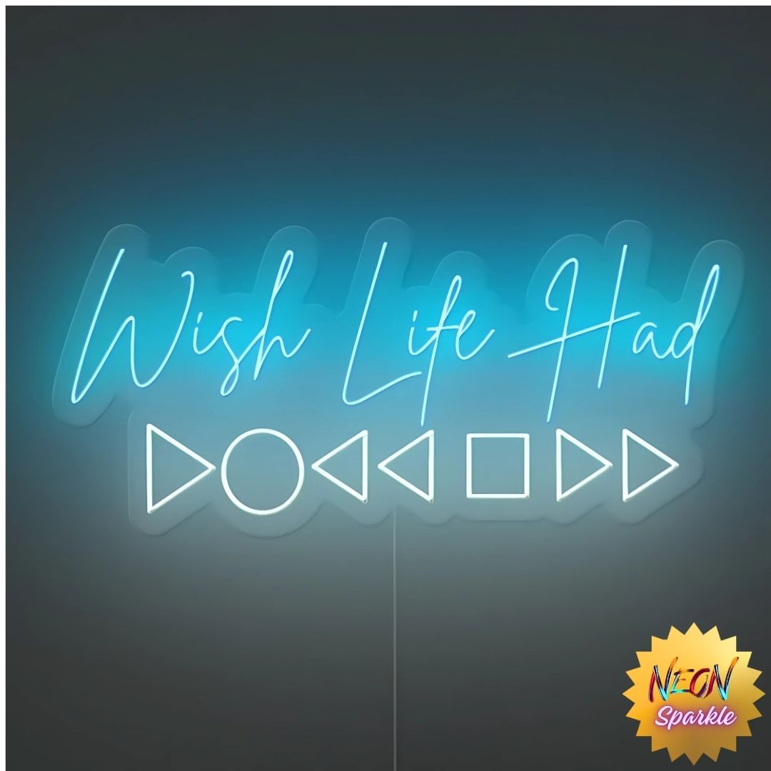 Wish Life Had Neon Sign - Dreamy LED Wall Art by Neon Sparkle