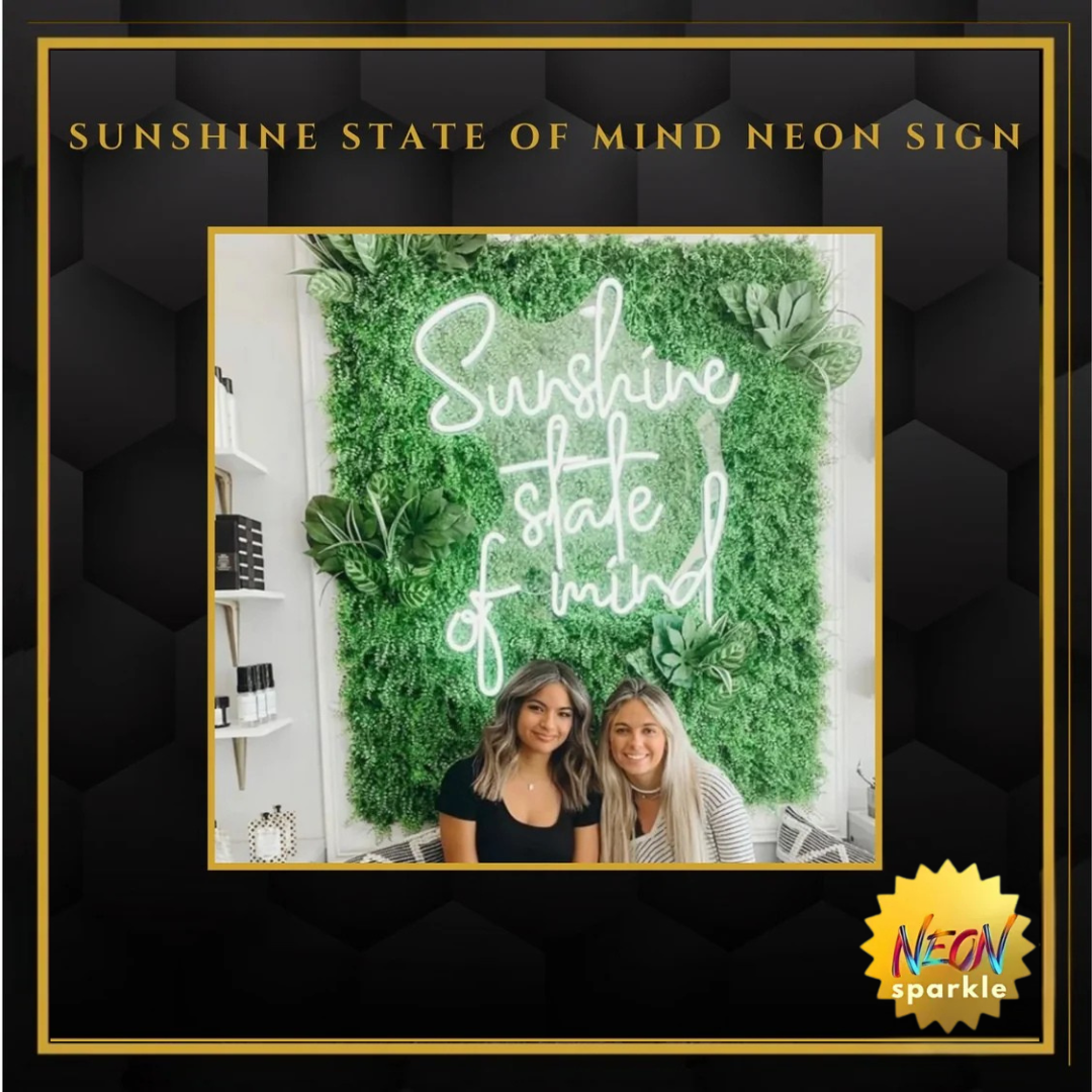 Sunshine state of mind neon sign