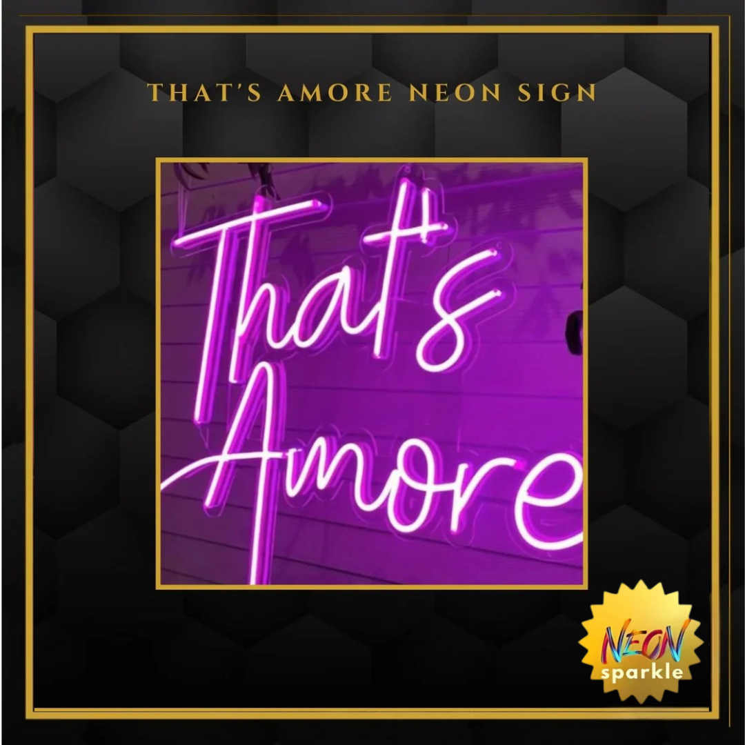 That's Amore Neon Sign