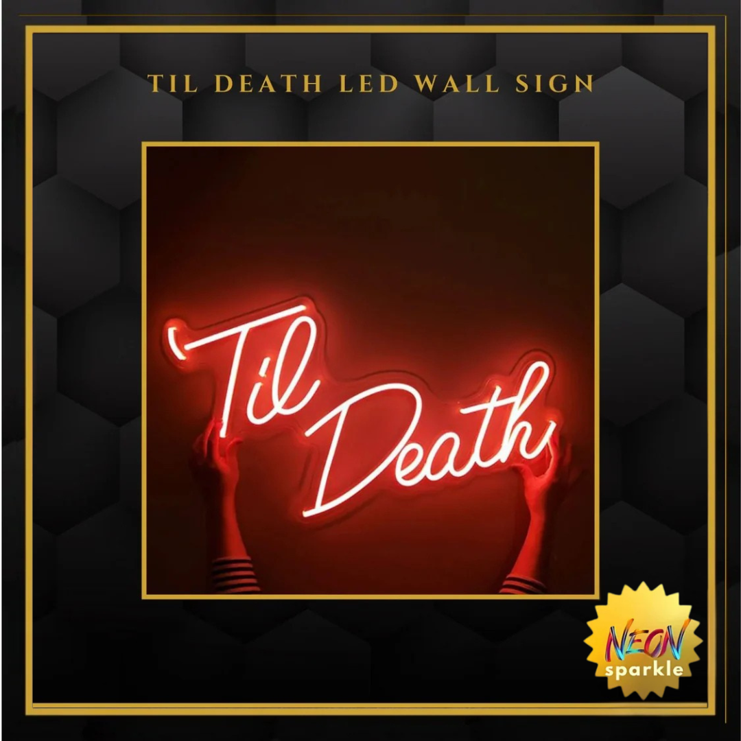 Til Death LED Wall Sign