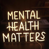 Mental Health Matters Neon Sign, USB Dimmer Light, Positive Quotes