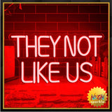 They Not Like US Neon Sign, Dimmable LED Music Neon Signs for Wall Decor,