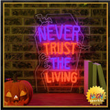 Never Trust The Living Neon Sign, Dimmable Halloween Neon Sign LED Horror Decor for Bedroom