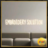 Custom Neon Sign: EMBROIDERY SOLUTION